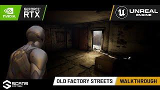 [UE4][SCANS] Old Factory Street - Walk-through