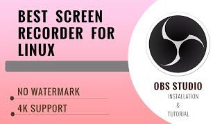 Best Screen Recorder for ubuntu 16.04 , 18.04 , 20.04  [2021] || How to install OBS STUDIO in Linux