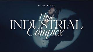 Paul Chin - Hype Industrial Complex [Official Video]