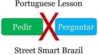 Portuguese Lesson: Pedir vs. Perguntar
