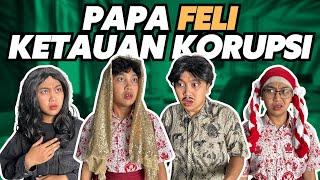 PAPA FELI KETAUAN KORUPSI