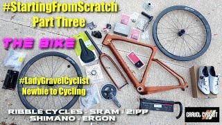 Starting from Scratch with Lady Gravel Cyclist: Part Three, The Bike