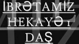 IBRETAMIZ HEKAYE 1 (DAŞ)