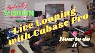 Live LOOPING with CUBASE Pro & HOW to do it