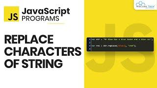 How to Replace a Character Inside a String in JavaScript | JavaScript Programs for Beginners