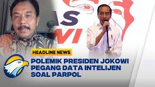 Analis Politik Nilai Presiden Pegang Data Intelijen soal Parpol Melanggar Etika