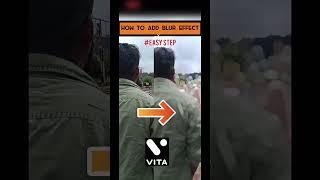 #shorts How to Create Blur Video in Vita App…. #shortsvideo #videoedit