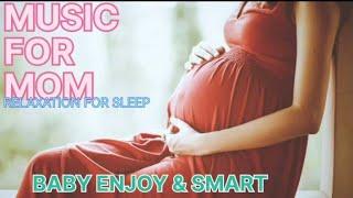 Relaxation music that makes pregnant mom sleep well  makes the baby's unborn smart and intelligent