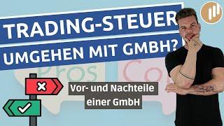 Lohnt sich eine Trading-GmbH für mich?