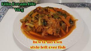 left over fish my own style#Filin Dream life vlog