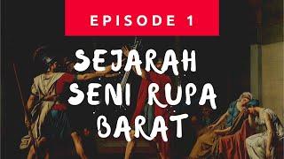 Sejarah Seni Rupa Barat EPS 1