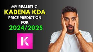 KADENA KDA:  My REALISTIC Price Prediction for 2024/2025 Bull Market