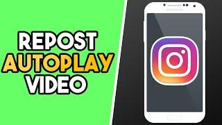 How to Repost Autoplay Video on Instagram Story (2021)