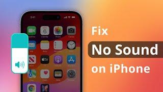 How to Fix No Sound on iPhone? | 8 Ways | 2024 Full Guide |