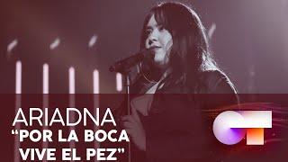 “POR LA BOCA VIVE EL PEZ” - ARIADNA | Gala 0 | OT 2020