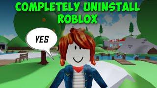 How to Completely Uninstall Roblox From Pc