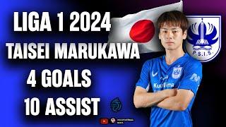 Taisei Marukawa Full Highlight Goal dan Assists Liga 1 2024 PSIS Semarang
