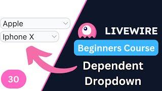 Dependent Dropdown | Laravel Livewire 3 for Beginners EP30