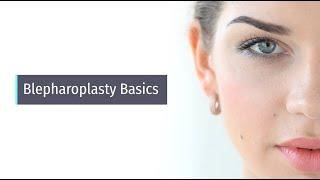 Dr. Benjamin Brown, Plastic Surgeon - Blepharoplasty Basics