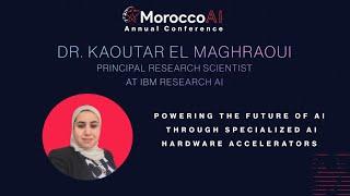 MoroccoAI Annual Conference 2021 - Keynote - Dr. Kaoutar El Maghraoui