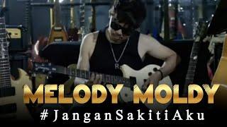 MELODY MOLDY - Moldy radja #JanganSakitiAku