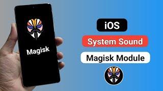 iOS System Sound Magisk Module 