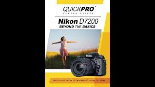 Nikon D7200 Beyond the Basics Guide By QuickPro Camera Guides