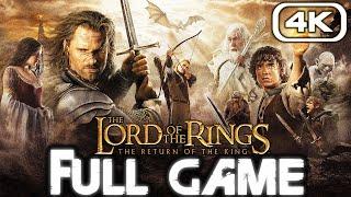 THE LORD OF THE RINGS RETURN OF THE KING Gameplay Walkthrough FULL GAME (4K 60FPS) No Commentary