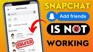 How to fix Snapchat Add Friends is not working in 2022|Quickly fix snapchat Add Friends not working