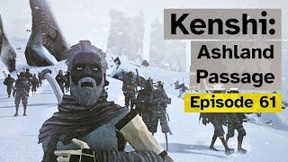 Deep into the Ashlands| Kenshi: Azegami's Hope - Episode 61