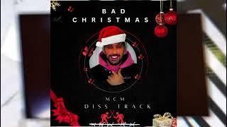 MCM - Bad Christmas ( Diss Hakim bad boy ) ( Prod : LEXNOOR Beats)