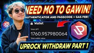 NEED MO TO GAWIN! Uprock Withdrawal Part 1 | SET UP AUTHENTICATOR , WALLET + GAS FEE!