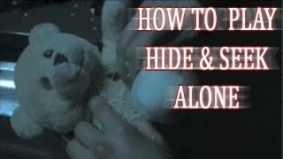 "How To Play Hide and Seek Alone" | CreepyPasta Storytime