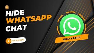 Hide Your WhatsApp Chat | WhatsApp Chat Lock | WhatsApp New Update 2024