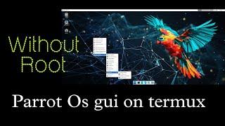 Install Parrot OS GUI with Termux-X11 | Enhance Your Android with Desktop Power! 