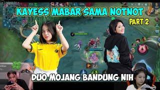 ONIC KAYESS MABAR MOLE SAMA EVOS NOTNOT | PART 2