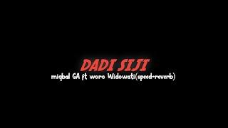 DADI SIJI  miqbal GA ft woro Widowati (speed+reverb)tiktok version