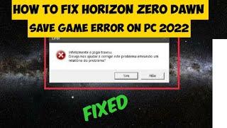 Fix Horizon Zero Dawn Save Game Error on PC(2022) #techhub