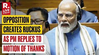 PM Modi LIVE: Opposition Disrupts PM Modi's Speech In Lok Sabha On Motion Of Thanks