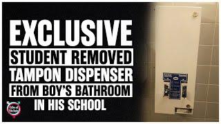 EXCLUSIVE: Student Removed Tampon Dispenser From Boy's Bathroom At His School