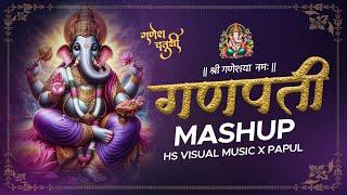 Ganpati Mashup 2024 (Ganesh Chaturthi Special)  HS Visual Music x Papul | Best of Ganesh Ji Songs