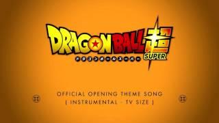 DragonBall Super | Opening Instrumental (TV-Size) [OFICIAL] | Cho-ZetsDynamic! (超絶ダイナミック！)