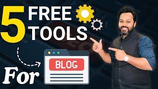 5 Best Free Tools for Blog | Free Blogging Tools in 2024 | SEO Tools for Free