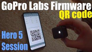 "GoPro Labs" Firmware Update, Change settings via QR code (Hero 5 Session)