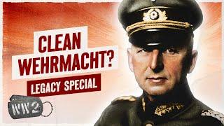 How Allied and Nazi Generals Created the Clean Wehrmacht Myth - WW2 Legacy Special