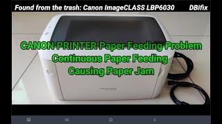 Scrap-n-Repair: Fixing Canon ImageClass / HP with continous Paper feeding causing Paper Jam