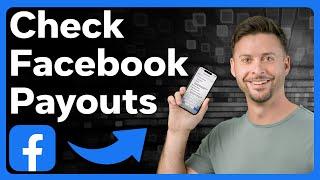 How To Check Payouts In Facebook