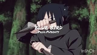 ANIME NARUTO TYPE BEAT "BLUE BIRD" Instrumental 2021 Cover&arrange PUbeats