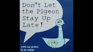 Kids Book Read Aloud - Don't let the pigeon stay up late by Mo Willems