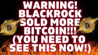 WARNING!  BLACKROCK Is SELLING BITCOIN! XRP Price Prediction NEWS! #wealth #xrp